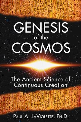Genesis of the Cosmos - Paul A. LaViolette