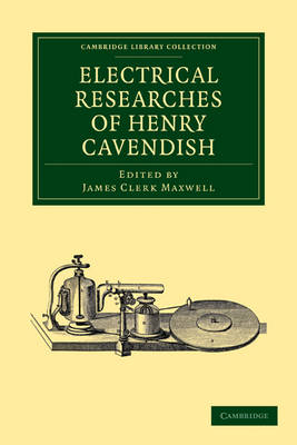 Electrical Researches of Henry Cavendish - Henry Cavendish