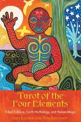 Tarot of the Four Elements - Isha Lerner, Amy Ericksen