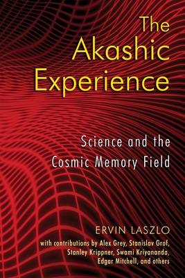 The Akashic Experience - Ervin Laszlo