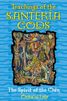Teachings of the Santeria Gods - Ocha'ni Lele
