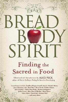 Bread, Body, Spirit - Alice Peck