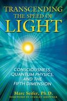 Transcending the Speed of Light - Marc Seifer