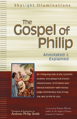 The Gospel of Philip - Andrew Phillip Smith