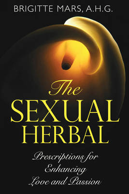 The Sexual Herbal - Brigitte Mars