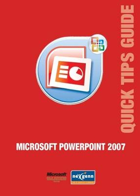 Microsoft PowerPoint 2007 Quick Tips Guide -  Nexgenn Consulting Ltd