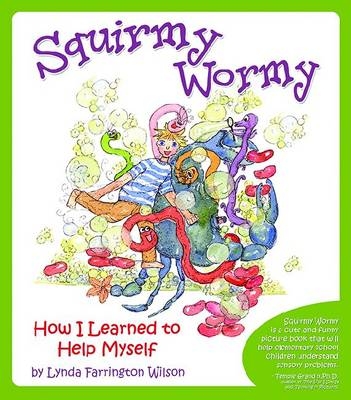 Squirmy Wormy - Lynda Farrington Wilson