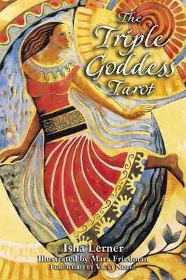 The Triple Goddess Tarot - Isha Lerner, Mara Friedman
