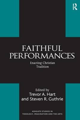 Faithful Performances -  Steven R. Guthrie