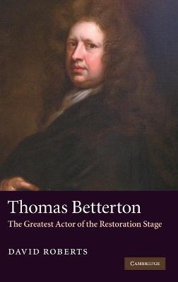 Thomas Betterton - David Roberts