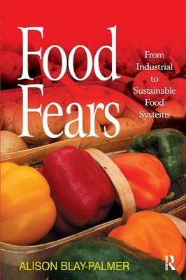Food Fears -  Alison Blay-Palmer