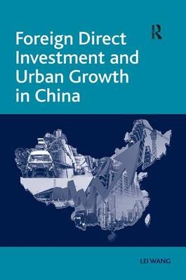 Foreign Direct Investment and Urban Growth in China -  Lei Wang
