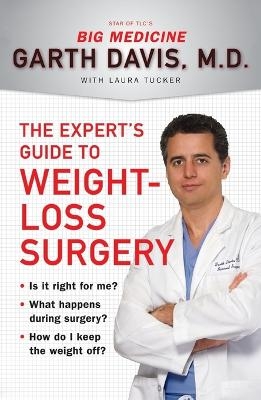 The Experts Guide to Weight Loss Surgery - Gareth Davis
