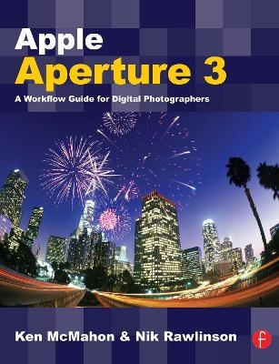 Apple Aperture 3 - Ken McMahon, Nik Rawlinson