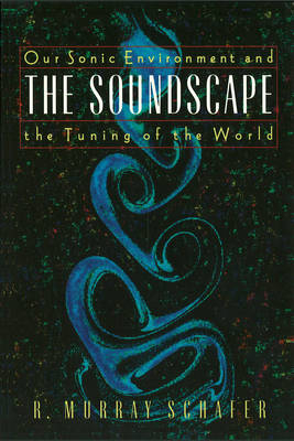 Soundscape - R. Murray Schafer