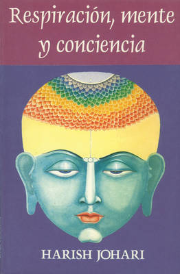 RESPIRACION MENTE Y CONCIENCIA - Harish Johari