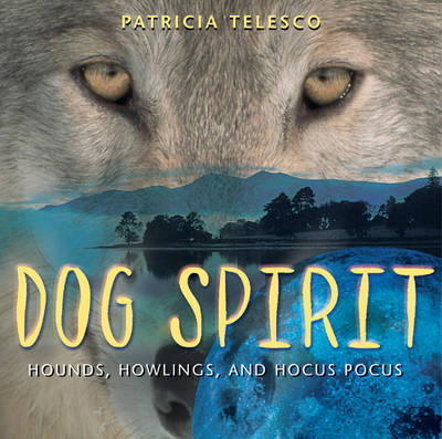 Dog Spirit - Patricia Telesco