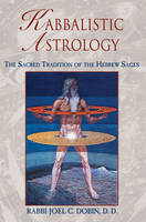 Kabbalistic Astrology - Joel Dobin