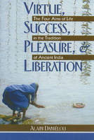 Virtue, Success, Pleasure and Liberation - Alain Danielou