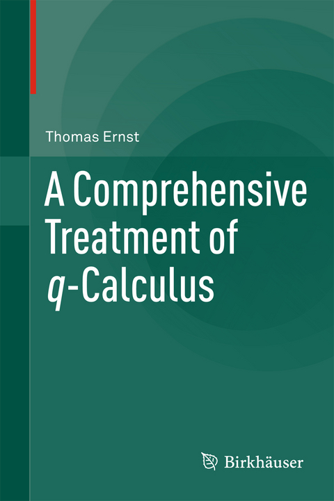 A Comprehensive Treatment of q-Calculus - Thomas Ernst