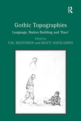 Gothic Topographies -  Matti Savolainen