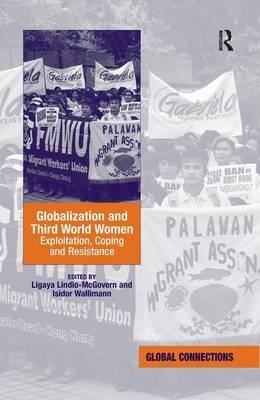Globalization and Third World Women -  Ligaya Lindio-McGovern,  Isidor Wallimann