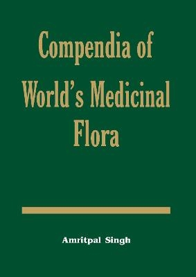 Compendia of World's Medicinal Flora - Amritpal Singh