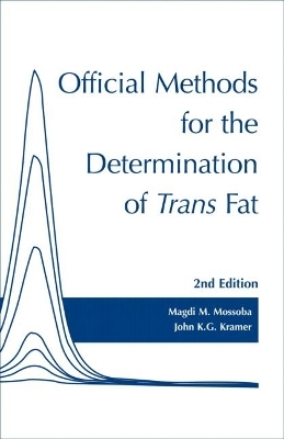 Official Methods for Determination of trans Fat, Second Edition - 