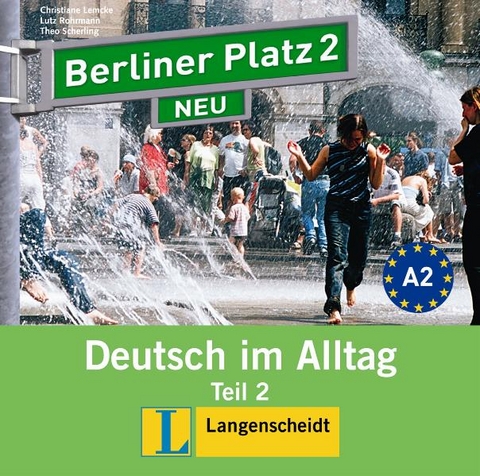 Berliner Platz 2 NEU in Teilbänden - Audio-CD zum Lehrbuch, Teil 2 - Christiane Lemcke, Lutz Rohrmann, Theo Scherling