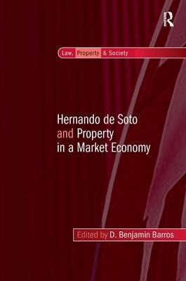 Hernando de Soto and Property in a Market Economy - 