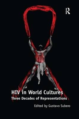 HIV in World Cultures -  Gustavo Subero