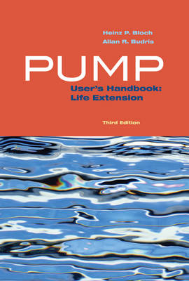 Pump User's Handbook - Heinz P Bloch, Allan R Budris
