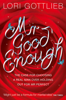 Mr Good Enough - Lori Gottlieb