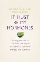It Must Be My Hormones - Marion Gluck, Vicki Edgson