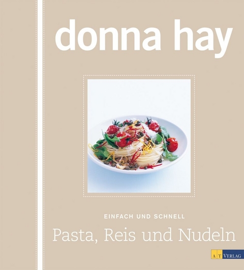 Pasta, Reis und Nudeln - Donna Hay
