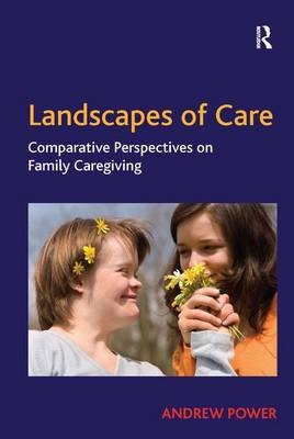 Landscapes of Care -  Andrew Power