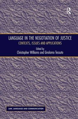 Language in the Negotiation of Justice -  Girolamo Tessuto