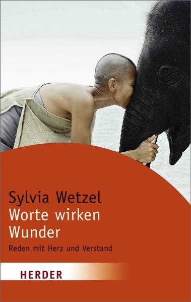 Worte wirken Wunder - Sylvia Wetzel