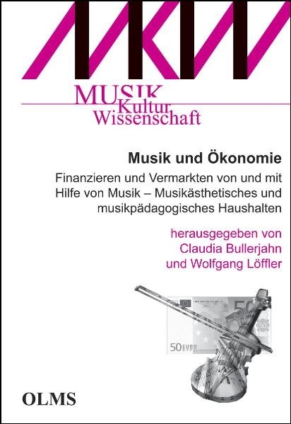 Musik und Ökonomie - Claudia Bullerjahn, Wolfgang Löffler