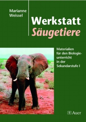 Werkstatt Säugetiere - Marianne Weissel