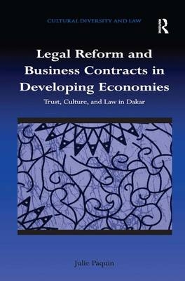 Legal Reform and Business Contracts in Developing Economies -  Julie Paquin