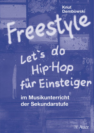 Freestyle - Let's do Hip-Hop für Einsteiger - Knut Dembowski