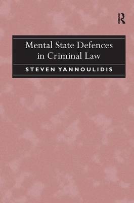 Mental State Defences in Criminal Law -  Steven Yannoulidis