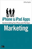 iPhone and iPad Apps Marketing - Jeffrey Hughes