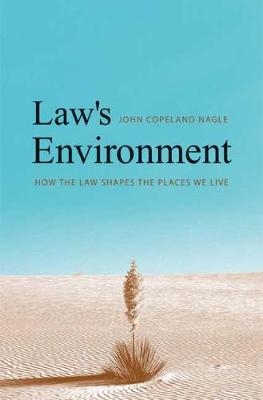 Law's Environment - John Copeland Nagle