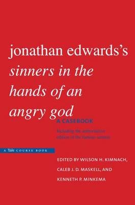 Jonathan Edwards's "Sinners in the Hands of an Angry God" - Jonathan Edwards