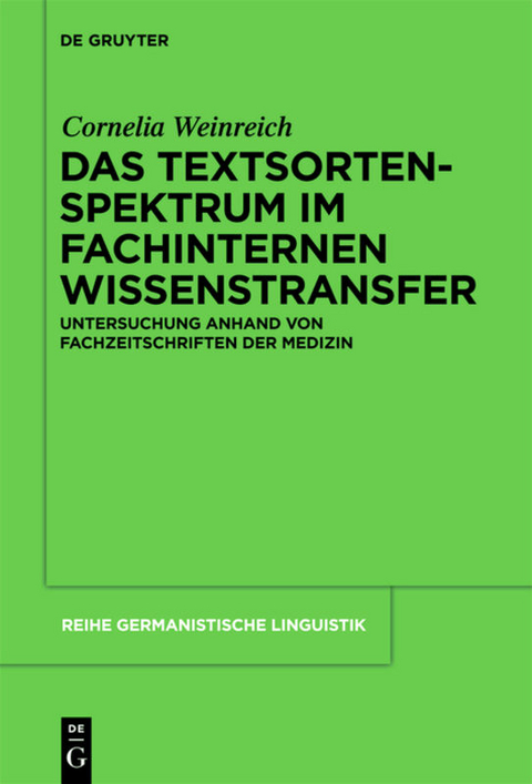 Das Textsortenspektrum im fachinternen Wissenstransfer - Cornelia Weinreich