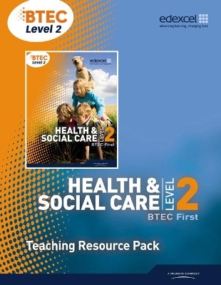 BTEC  Level 2 First Health and Social Care Teaching Resource Pack with CD-ROM - Elizabeth Haworth, Sian Lavers, Carol Lewis, Heather Higgins, Andy Ashton