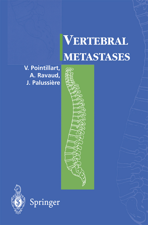 Vertebral metastases - Vincent Pointillart, Alain Ravaud, Jean Palussiere