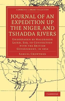 Journal of an Expedition up the Niger and Tshadda Rivers - Samuel Crowther